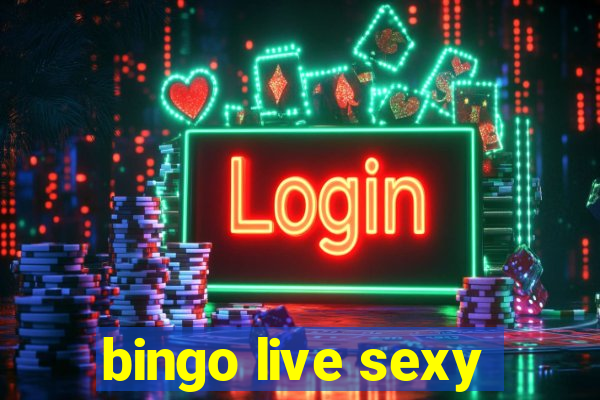 bingo live sexy